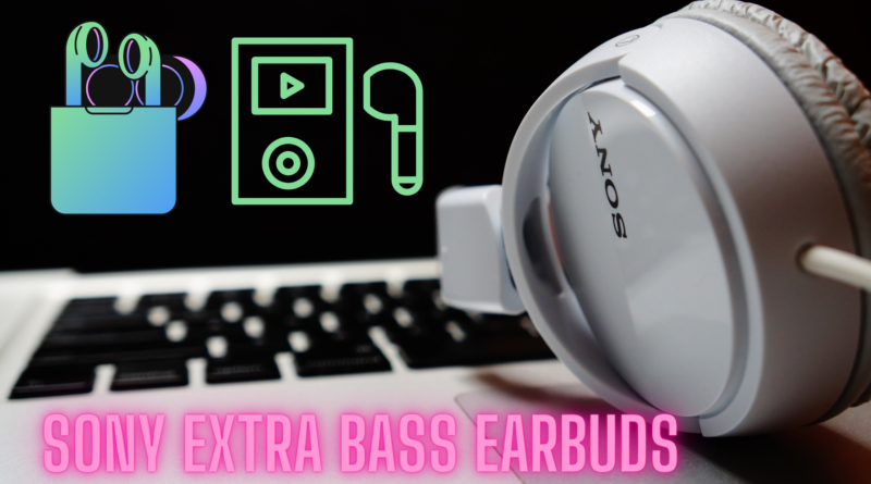 Sony Extra Bass Earbuds